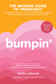 Paperback Bumpin': Navigating the Wild, Weird, and Wonderful Journey from Conception to Birth and Beyond, Revised and Updated Book