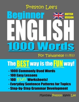 Paperback Preston Lee's Beginner English 1000 Words For Taiwanese (British Version) Book