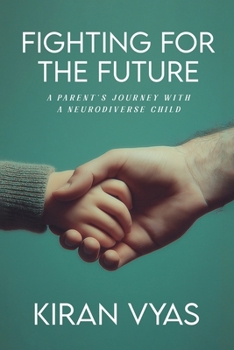 Fighting For The Future: A parent’s journey with a neurodiverse child