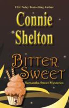 Paperback Bitter Sweet: Samantha Sweet Mysteries, Book 5 Book