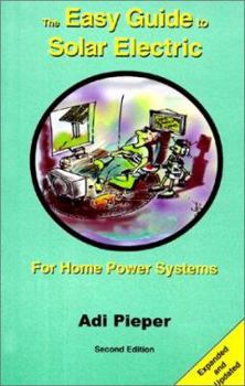 Paperback The Easy Guide to Solar Electric: For Home Power Systems Book