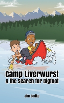 Paperback Camp Liverwurst & the Search for Bigfoot Book