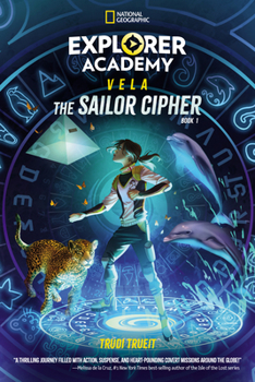 Paperback Explorer Academy Vela: The Sailor Cipher (Book 1) Book