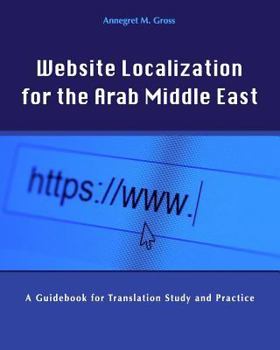 Paperback Website Localization for the Arab Middle East: A Guidebook for Translation Study and Practice Book