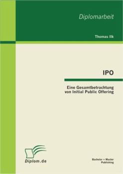 Paperback IPO: Eine Gesamtbetrachtung von Initial Public Offering [German] Book