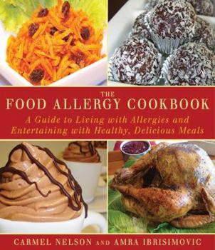 Hardcover The Food Allergy Cookbook: A Guide to Living with Allergies and Entertaining with Healthy, Delicious Meals Book