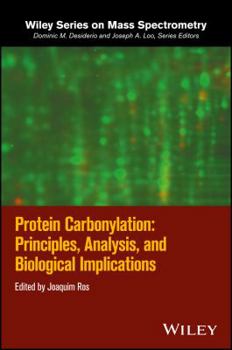 Hardcover Protein Carbonylation: Principles, Analysis, and Biological Implications Book