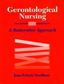 Hardcover Gerontological Nursing: A Restorative Approach Book