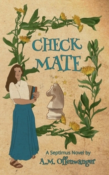 Checkmate - Book #3 of the Septimus