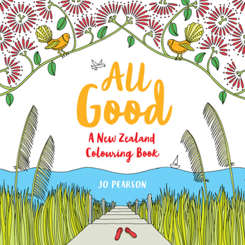 Paperback All Good: A New Zealand Colouring Book