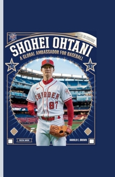 Shohei Ohtani: A Global Ambassador for Baseball