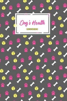 Dog's Health Records: Dog Vaccination Record Book | Dog's Health Log Book Vaccination & Medical Record | Best Gift for Dog Owners and Lovers | 100 pages, 6 x 9 inches