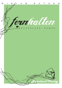 Paperback Fernhalten. Ein Neuseeland-Roman [German] Book