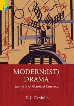 Hardcover Modern(ist) Drama: Essays in Criticism; A Casebook Book
