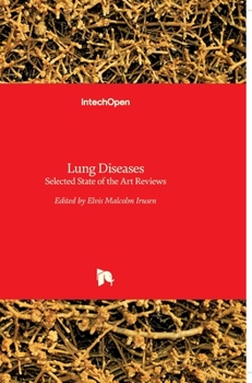 Hardcover Lung Diseases: Selected State of the Art Reviews Book