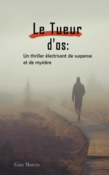 Paperback Le Tueur D'os: Un thriller Électrisant de Suspense et de Mystère [French] Book