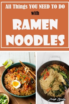Paperback All Things you need to Do with Ramen Noodles Book