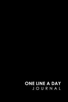 One Line a Day Journal : 5 Year Journal, Moms One Line a Day Five Year Memory Book, a Line a Day 5 Year Journal, One Line a Day Mom Journal, Minimalist Black Cover