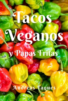 Paperback Tacos Veganos Y Papas Fritas [Spanish] Book