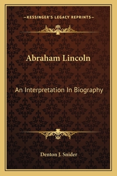 Paperback Abraham Lincoln: An Interpretation In Biography Book