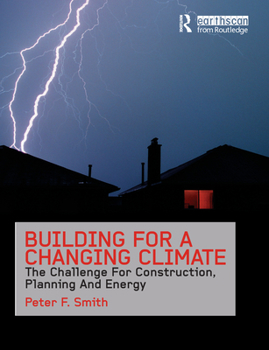 Paperback Building for a Changing Climate: The Challenge for Construction, Planning and Energy Book