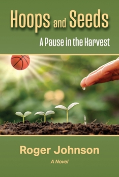Paperback Hoops and Seeds: A Pause in the Harvest Book
