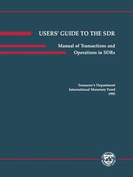 Paperback Users' guide to the SDR: A manual of transactions and operations in SDRs Book