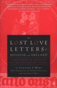 Paperback The Lost Love Letters of Heloise and Abelard: Perceptions of Dialogue in Twelfth-Century France Book