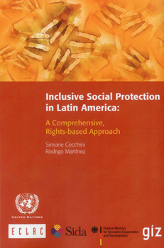 Paperback Inclusive Social Protection in Latin America: A Comprehensive, Rights-Based Approach Book