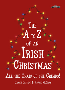 Hardcover The A-Z of an Irish Christmas: All the Craic of the Crimbo! Book