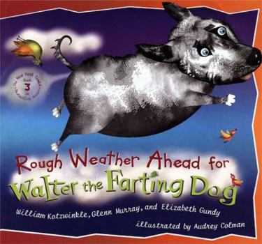 Hardcover Rough Weather Ahead for Walter the Farting Dog Book