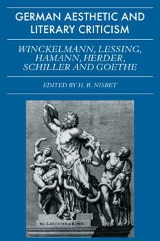 Paperback German Aesthetic and Literary Criticism: Winckelmann, Lessing, Hamann, Herder, Schiller and Goethe Book