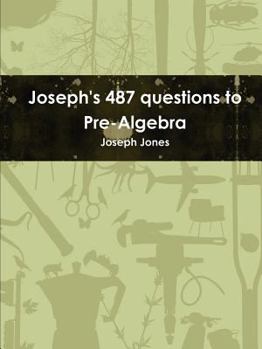 Paperback Joseph's 487 questions to Pre-Algebra Book