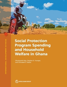 Paperback Social Protection Program Spending and Household Welfare in Ghana Book
