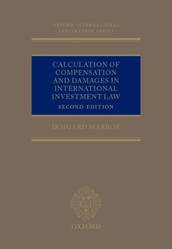 Hardcover Calculation of Compensation and Damages in International Investment Law Book