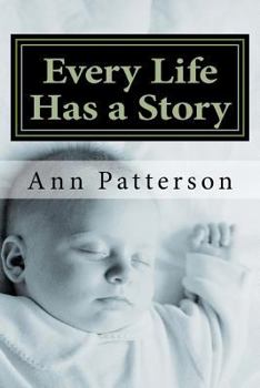 Paperback Every Life Has a Story: A Collection of Short Stories Book