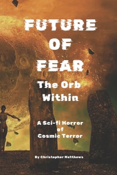 Paperback FUTURE of FEAR: The Orb Within Book