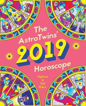 Paperback The Astrotwins' 2019 Horoscope: The Complete Annual Astrology Guide for Every Sun Sign Book