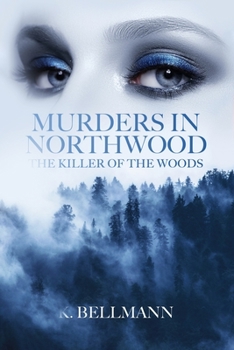 Paperback Murders in Northwood: The Killer of the woods Book