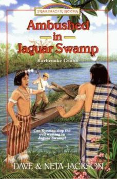 Paperback Ambushed in Jaguar Swamp: Barbrooke Grubb Book