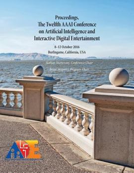 Paperback Proceedings, The Twelfth AAAI Conference on Artificial Intelligence and Interactive Digital Entertainment Book