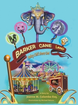 Hardcover Barker Cane Land: Healing A Child's Divorce Grief Book