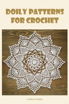 Doily patterns for crochet: A Doily in Crochet