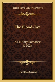 Paperback The Blood-Tax: A Military Romance (1902) Book