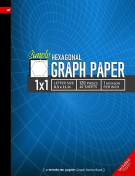 Paperback Simply 1x1 Graph Paper: Hexagonal Grid line ruled Composition Notebook, 8.5x 11in (Letter size), 120 pages, 1 hexagon per inch Book