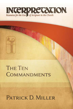 Hardcover The Ten Commandments: Interpretation: Resources for the Use of Scripture in the Church Book