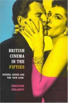 Paperback British Cinema in the Fifties: Gender, Genre and the 'New Look' Book