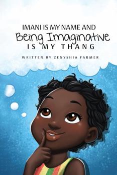 Paperback Imani is my name and being imaginative is my thang! Book