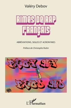 Paperback Rimes de rap français: Abréviations, sigles et acronymes [French] Book