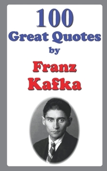 Paperback 100 Great Quotes by Franz Kafka Book